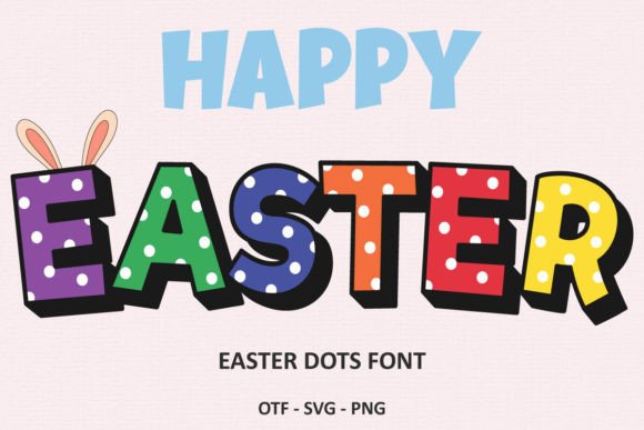 Easter Dots Font: A Vibrant Addition to Your Craft Projects