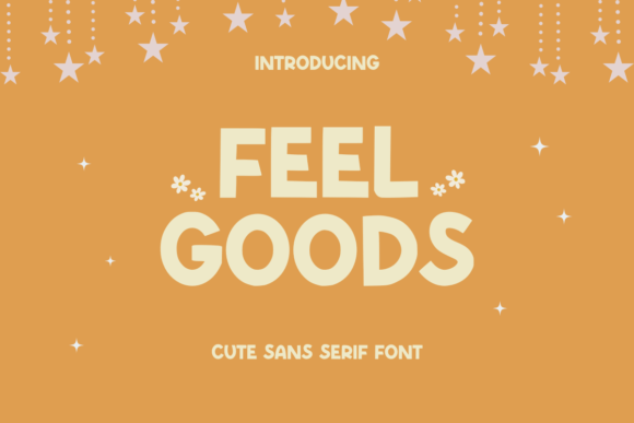 Feel Goods: A Versatile Sans Serif Font for Modern Marketing